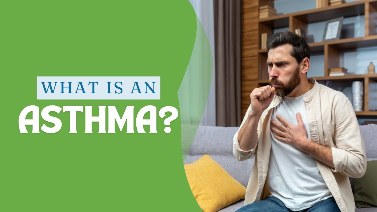 What is an Asthma? Symptoms, Causes, Cure & Prevention