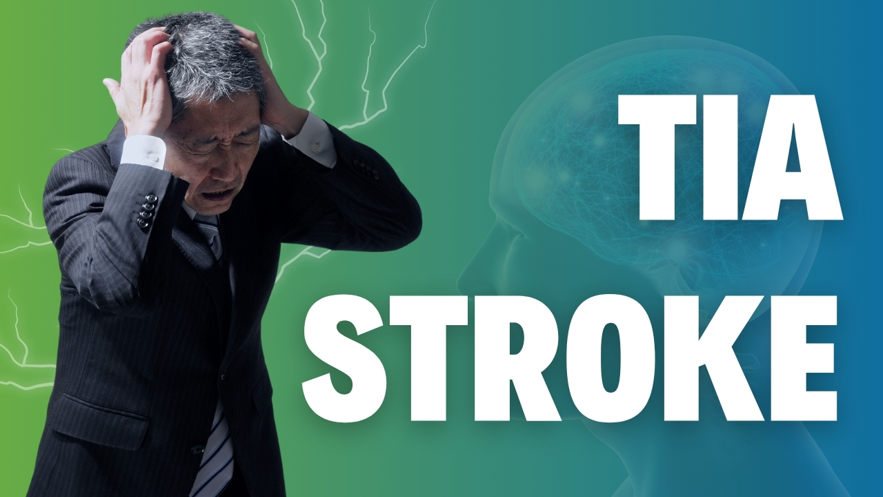 What is a TIA Stroke? Symptoms & Treatment