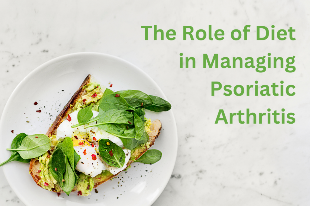 The Role of Diet in Managing Psoriatic Arthritis