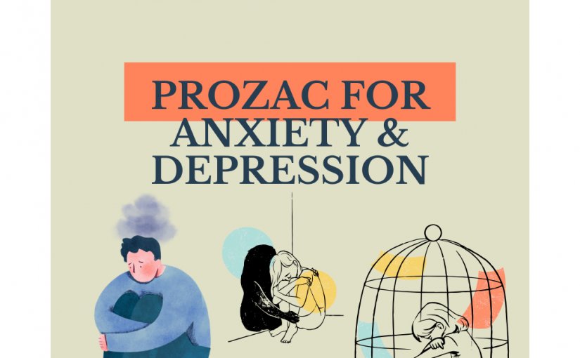 Prozac for Anxiety & Depression | The Ultimate Guide